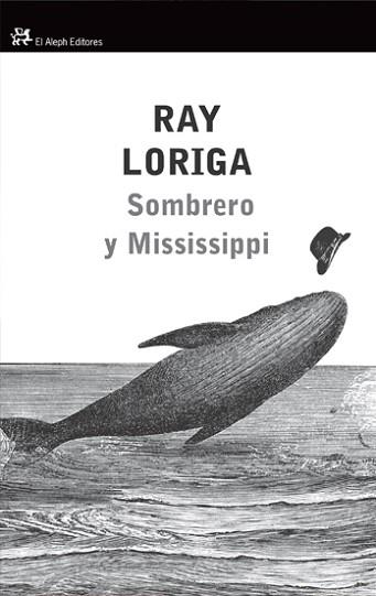 SOMBRERO Y MISSISSIPPI (PERSONALIA 71) | 9788476699430 | LORIGA, RAY | Llibreria Aqualata | Comprar llibres en català i castellà online | Comprar llibres Igualada