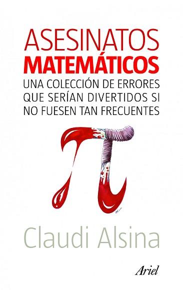 ASESINATOS MATEMATICOS | 9788434469204 | ALSINA, CLAUDI | Llibreria Aqualata | Comprar llibres en català i castellà online | Comprar llibres Igualada