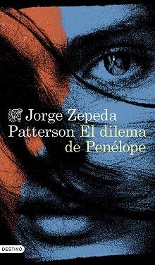 DILEMA DE PENÉLOPE, EL | 9788423364022 | ZEPEDA PATTERSON, JORGE | Llibreria Aqualata | Comprar llibres en català i castellà online | Comprar llibres Igualada