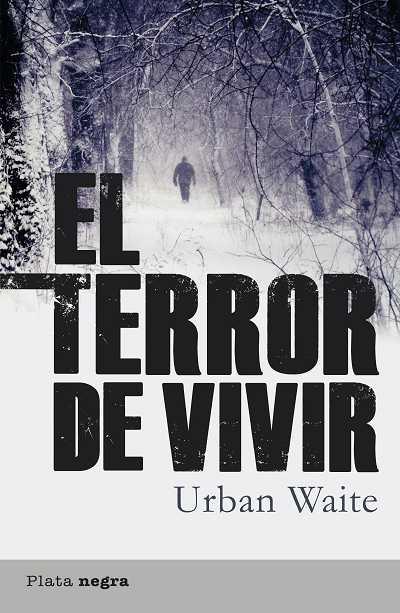 TERROR DE VIVIR, EL (PLATA NEGRA) | 9788492919093 | WAITE, URBAN | Llibreria Aqualata | Comprar llibres en català i castellà online | Comprar llibres Igualada
