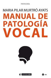 MANUAL DE PATOLOGÍA VOCAL | 9788491805458 | MURTRÓ AYATS, MARIA PILAR | Llibreria Aqualata | Comprar llibres en català i castellà online | Comprar llibres Igualada
