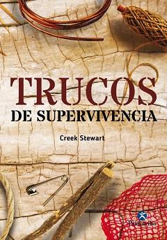 TRUCOS DE SUPERVIVENCIA | 9788499106939 | STEWART, CREEK | Llibreria Aqualata | Comprar llibres en català i castellà online | Comprar llibres Igualada