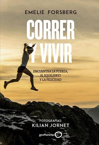 CORRER Y VIVIR | 9788408201106 | FORSBERG, EMELIE / JORNET, KILIAN | Llibreria Aqualata | Comprar llibres en català i castellà online | Comprar llibres Igualada