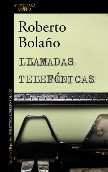 LLAMADAS TELEFÓNICAS | 9788420427676 | BOLAÑO, ROBERTO | Llibreria Aqualata | Comprar llibres en català i castellà online | Comprar llibres Igualada