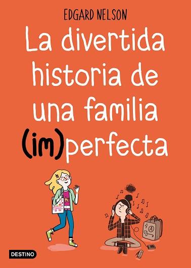 DIVERTIDA HISTORIA DE UNA FAMILIA (IM)PERFECTA, LA | 9788408191216 | NELSON, EDGAR | Llibreria Aqualata | Comprar llibres en català i castellà online | Comprar llibres Igualada