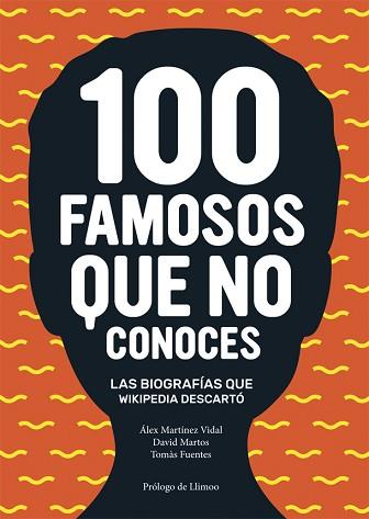 100 FAMOSOS QUE NO CONOCES | 9788416670024 | MARTÍNEZ VIDAL, ÁLEX / FUENTES, TOMÀS / MARTOS, DAVID | Llibreria Aqualata | Comprar llibres en català i castellà online | Comprar llibres Igualada