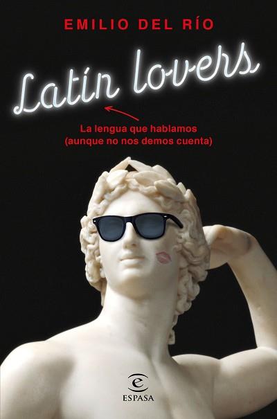LATÍN LOVERS | 9788467054798 | RÍO, EMILIO DEL | Llibreria Aqualata | Comprar llibres en català i castellà online | Comprar llibres Igualada