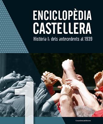 ENCICLOPÈDIA CASTELLERA. HISTÒRIA I: DELS ANTECEDENTS AL 1939 | 9788490346976 | AUTORS, DIVERSOS | Llibreria Aqualata | Comprar llibres en català i castellà online | Comprar llibres Igualada