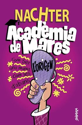 ACADÈMIA DE MARES: L'ORIGEN | 9788418456107 | NACHTER | Llibreria Aqualata | Comprar llibres en català i castellà online | Comprar llibres Igualada