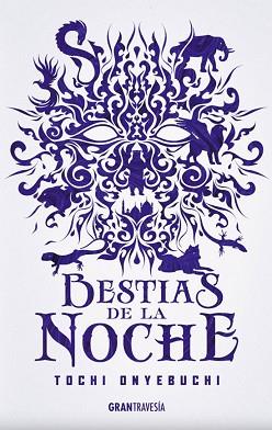 BESTIAS DE LA NOCHE | 9788494799723 | ONYEBUCHI, TOCHI | Llibreria Aqualata | Comprar llibres en català i castellà online | Comprar llibres Igualada