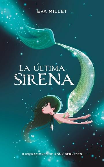 ÚLTIMA SIRENA, LA | 9788417424251 | MILLET, EVA / BERNTSEN, ROMY | Llibreria Aqualata | Comprar llibres en català i castellà online | Comprar llibres Igualada