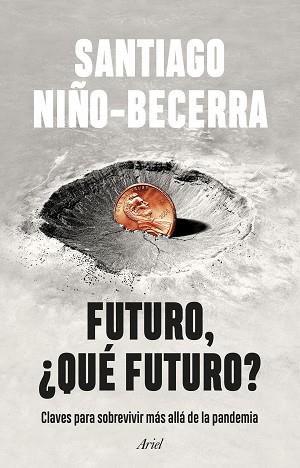 FUTURO, ¿QUÉ FUTURO? | 9788434435162 | NIÑO-BECERRA, SANTIAGO | Llibreria Aqualata | Comprar llibres en català i castellà online | Comprar llibres Igualada