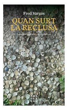 QUAN SURT LA RECLUSA | 9788416743599 | VARGAS, FRED | Llibreria Aqualata | Comprar llibres en català i castellà online | Comprar llibres Igualada