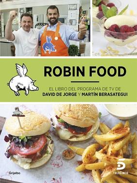 ROBIN FOOD | 9788416220632 | DE JORGE, DAVID / BERASATEGUI, MARTIN | Llibreria Aqualata | Comprar llibres en català i castellà online | Comprar llibres Igualada