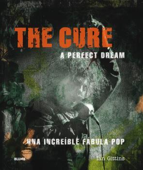 THE CURE. A PERFECT DREAM | 9788417492229 | GITTINS, IAN | Llibreria Aqualata | Comprar llibres en català i castellà online | Comprar llibres Igualada