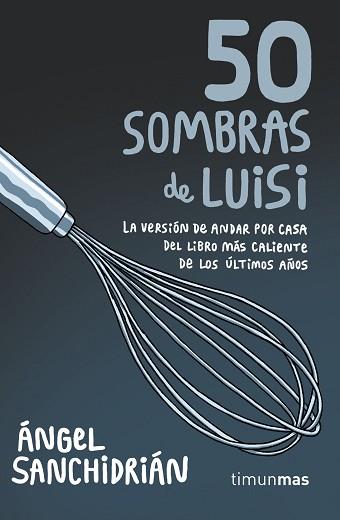 50 SOMBRAS DE LUISI | 9788445004975 | SANCHIDRIÁN, ÁNGEL | Llibreria Aqualata | Comprar llibres en català i castellà online | Comprar llibres Igualada