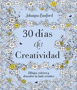 30 DÍAS DE CREATIVIDAD | 9788416972913 | BASFORD, JOHANNA | Llibreria Aqualata | Comprar llibres en català i castellà online | Comprar llibres Igualada