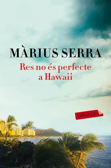 RES NO ÉS PERFECTE A HAWAII | 9788417031169 | SERRA, MÀRIUS | Llibreria Aqualata | Comprar llibres en català i castellà online | Comprar llibres Igualada
