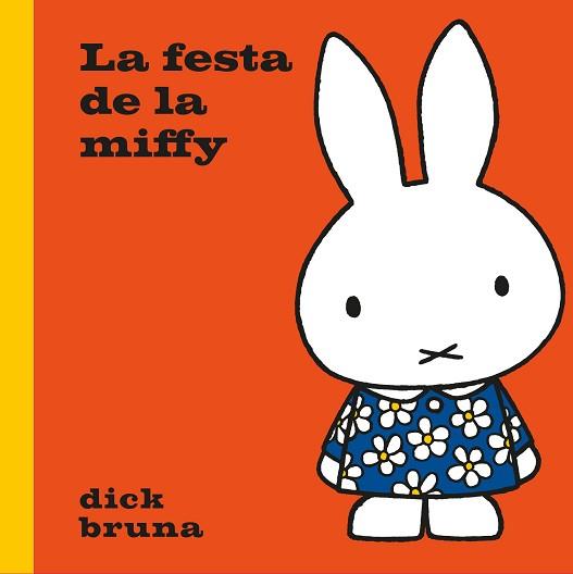 FESTA DE LA MIFFY, LA | 9788412368567 | BRUNA, DICK | Llibreria Aqualata | Comprar llibres en català i castellà online | Comprar llibres Igualada