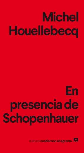 EN PRESENCIA DE SCHOPENHAUER | 9788433916198 | HOUELLEBECQ, MICHEL | Llibreria Aqualata | Comprar llibres en català i castellà online | Comprar llibres Igualada