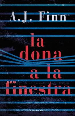 DONA A LA FINESTRA, LA | 9788416930739 | FINN, A.J. | Llibreria Aqualata | Comprar llibres en català i castellà online | Comprar llibres Igualada