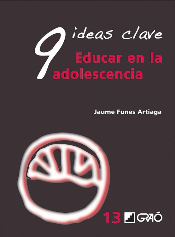 9 IDEAS CLAVE. EDUCAR EN LA ADOLESCENCIA | 9788478279104 | FUNES, JAUME | Llibreria Aqualata | Comprar llibres en català i castellà online | Comprar llibres Igualada