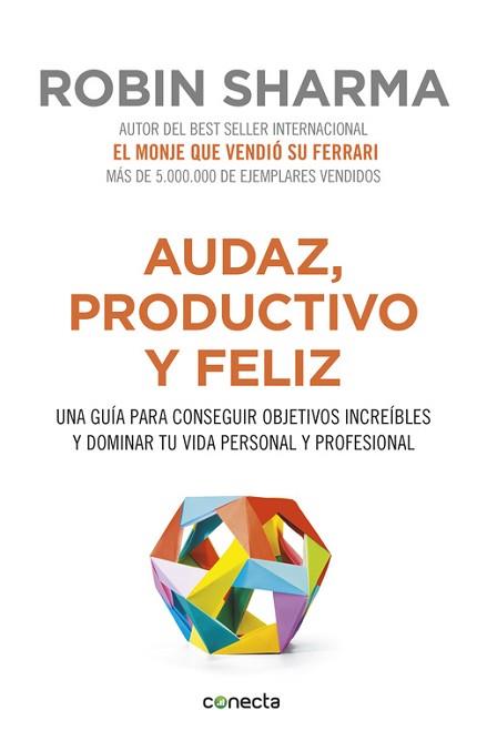AUDAZ, PRODUCTIVO Y FELIZ | 9788416029563 | SHARMA, ROBIN | Llibreria Aqualata | Comprar llibres en català i castellà online | Comprar llibres Igualada