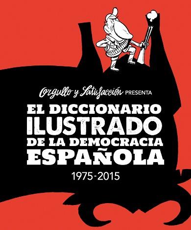 DICCIONARIO ILUSTRADO DE LA DEMOCRACIA ESPAÑOLA 1975-2015 | 9788416251094 | AA..VV. | Llibreria Aqualata | Comprar llibres en català i castellà online | Comprar llibres Igualada