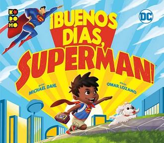 BUENOS DÍAS, SUPERMAN! | 9788417480455 | DAHL, MICHAEL | Llibreria Aqualata | Comprar llibres en català i castellà online | Comprar llibres Igualada