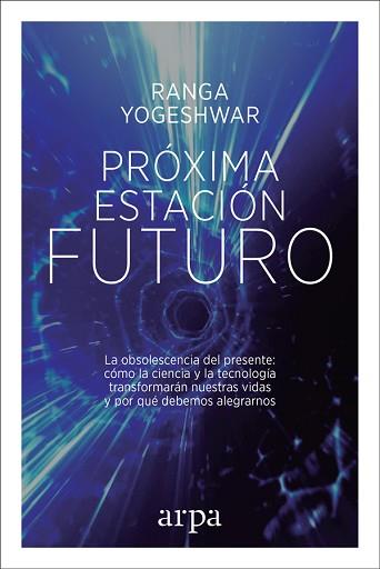 PRÓXIMA ESTACIÓN: FUTURO | 9788416601806 | YOGESHWAR, RANGA | Llibreria Aqualata | Comprar llibres en català i castellà online | Comprar llibres Igualada