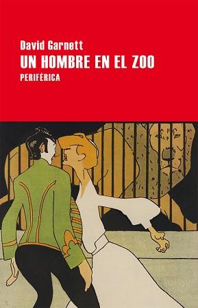 UN HOMBRE EN EL ZOO | 9788416291434 | GARNETT, DAVID | Llibreria Aqualata | Comprar llibres en català i castellà online | Comprar llibres Igualada