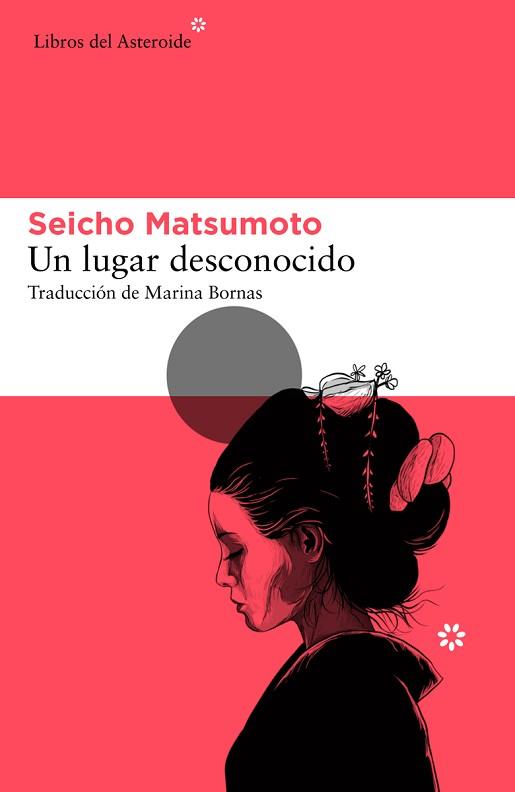 UN LUGAR DESCONOCIDO | 9788417977832 | MATSUMOTO, SEICHO | Llibreria Aqualata | Comprar llibres en català i castellà online | Comprar llibres Igualada
