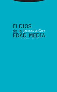 DIOS DE LA EDAD MEDIA, EL | 9788481647563 | LE GOFF, JACQUES | Llibreria Aqualata | Comprar llibres en català i castellà online | Comprar llibres Igualada