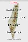 DESCOLONITZAR LA MENT PALESTINA | 9788419719720 | EID, HAIDAR | Llibreria Aqualata | Comprar llibres en català i castellà online | Comprar llibres Igualada