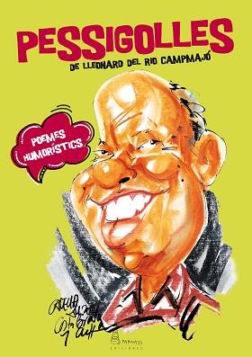 PESSIGOLLES. POEMES HUMORÍSTICS | 9788412006681 | DEL RIO CAMPMAJÓ, LLEONARD | Llibreria Aqualata | Comprar llibres en català i castellà online | Comprar llibres Igualada