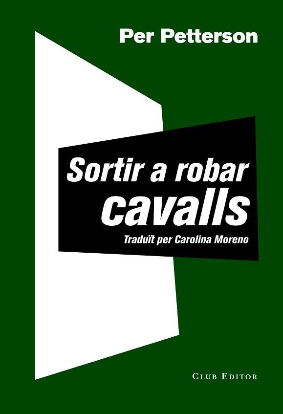 SORTIR A ROBAR CAVALLS | 9788473292030 | PETTERSON, PER | Llibreria Aqualata | Comprar llibres en català i castellà online | Comprar llibres Igualada