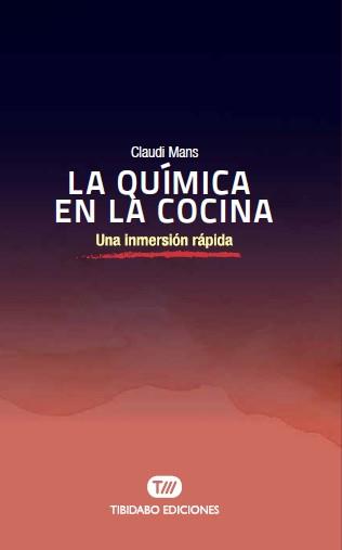 QUÍMICA EN LA COCINA, LA | 9788491177555 | MANS, CLAUDI | Llibreria Aqualata | Comprar llibres en català i castellà online | Comprar llibres Igualada