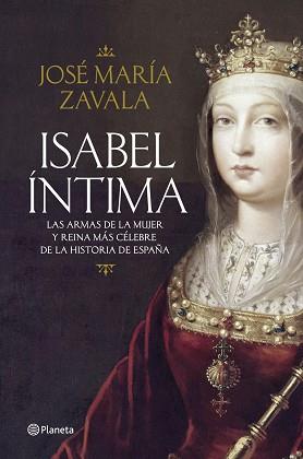 ISABEL ÍNTIMA | 9788408125631 | ZAVALA, JOSÉ MARÍA | Llibreria Aqualata | Comprar llibres en català i castellà online | Comprar llibres Igualada