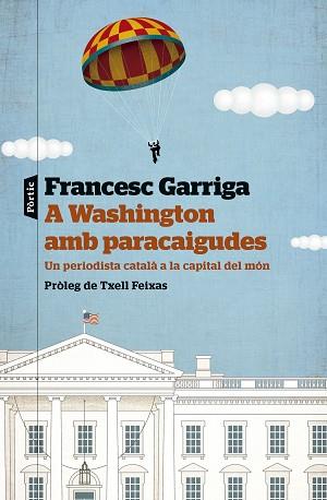 A WASHINGTON AMB PARACAIGUDES | 9788498095586 | GARRIGA GUIXÀ, FRANCESC | Llibreria Aqualata | Comprar llibres en català i castellà online | Comprar llibres Igualada