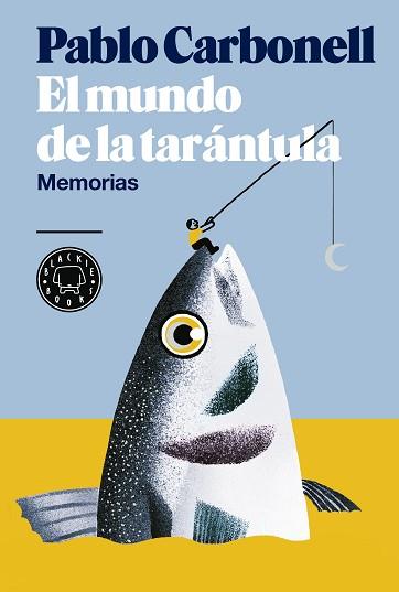MUNDO DE LA TARÁNTULA, EL | 9788416290512 | CARBONELL, PABLO | Llibreria Aqualata | Comprar llibres en català i castellà online | Comprar llibres Igualada