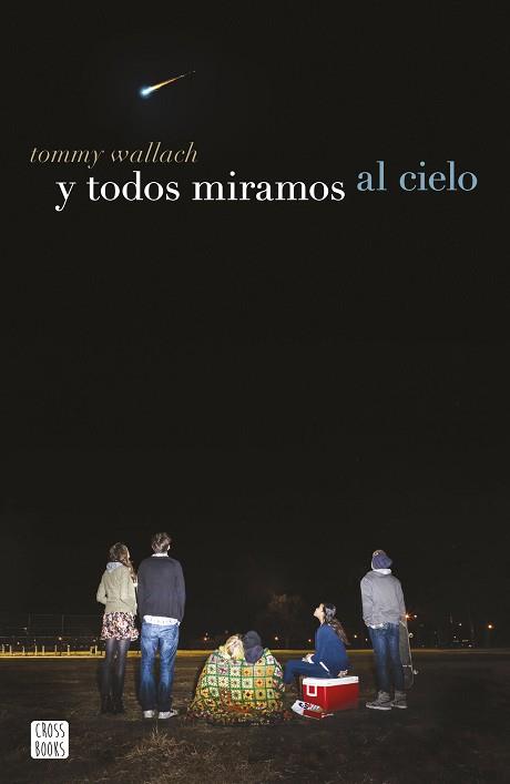 Y TODOS MIRAMOS AL CIELO | 9788408155218 | WALLACH, TOMMY | Llibreria Aqualata | Comprar llibres en català i castellà online | Comprar llibres Igualada