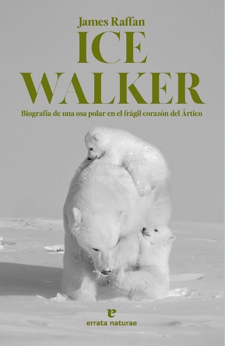 ICE WALKER | 9788419158611 | RAFFAN, JAMES | Llibreria Aqualata | Comprar llibres en català i castellà online | Comprar llibres Igualada