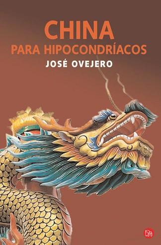 CHINA PARA HIPOCONDRIACOS (PL 296-1) | 9788466322102 | OVEJERO, JOSE | Llibreria Aqualata | Comprar llibres en català i castellà online | Comprar llibres Igualada