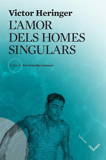 AMOR DELS HOMES SINGULARS, L' | 9788412801002 | HERINGER, VICTOR | Llibreria Aqualata | Comprar llibres en català i castellà online | Comprar llibres Igualada