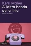 A L'ALTRE BANDA DE LA LÍNIA | 9788419552518 | MAHER , KERRI | Llibreria Aqualata | Comprar llibres en català i castellà online | Comprar llibres Igualada