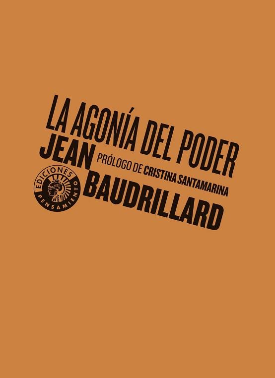 AGONÍA DEL PODER, LA | 9788494970054 | BAUDRILLARD, JEAN | Llibreria Aqualata | Comprar llibres en català i castellà online | Comprar llibres Igualada