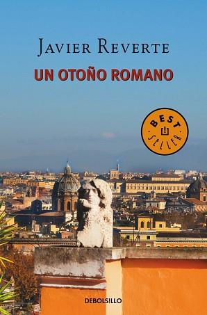 UN OTOÑO ROMANO (BEST SELLER 523-18) | 9788490627730 | REVERTE, JAVIER | Llibreria Aqualata | Comprar llibres en català i castellà online | Comprar llibres Igualada