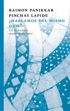 HABLAMOS DEL MISMO DIOS? | 9788415518884 | PANIKKAR, RAIMON / LAPIDE, PINCHAS | Llibreria Aqualata | Comprar llibres en català i castellà online | Comprar llibres Igualada