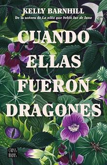 CUANDO ELLAS FUERON DRAGONES | 9788408260318 | BARNHILL, KELLY | Llibreria Aqualata | Comprar llibres en català i castellà online | Comprar llibres Igualada