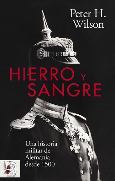 HIERRO Y SANGRE | 9788412498530 | WILSON, PETER H. | Llibreria Aqualata | Comprar llibres en català i castellà online | Comprar llibres Igualada